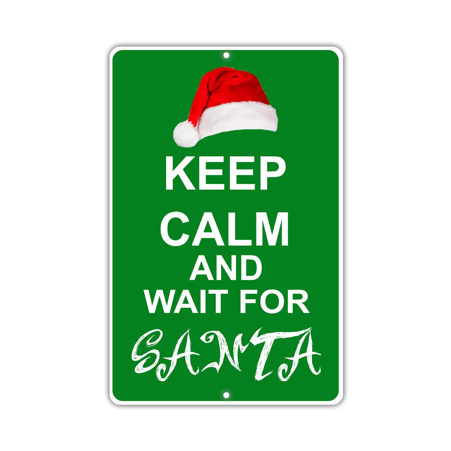 Keep Calm And Wait For Santa With Humor Jokes Funny Gags Novelty Caution Alert Warning Aluminum