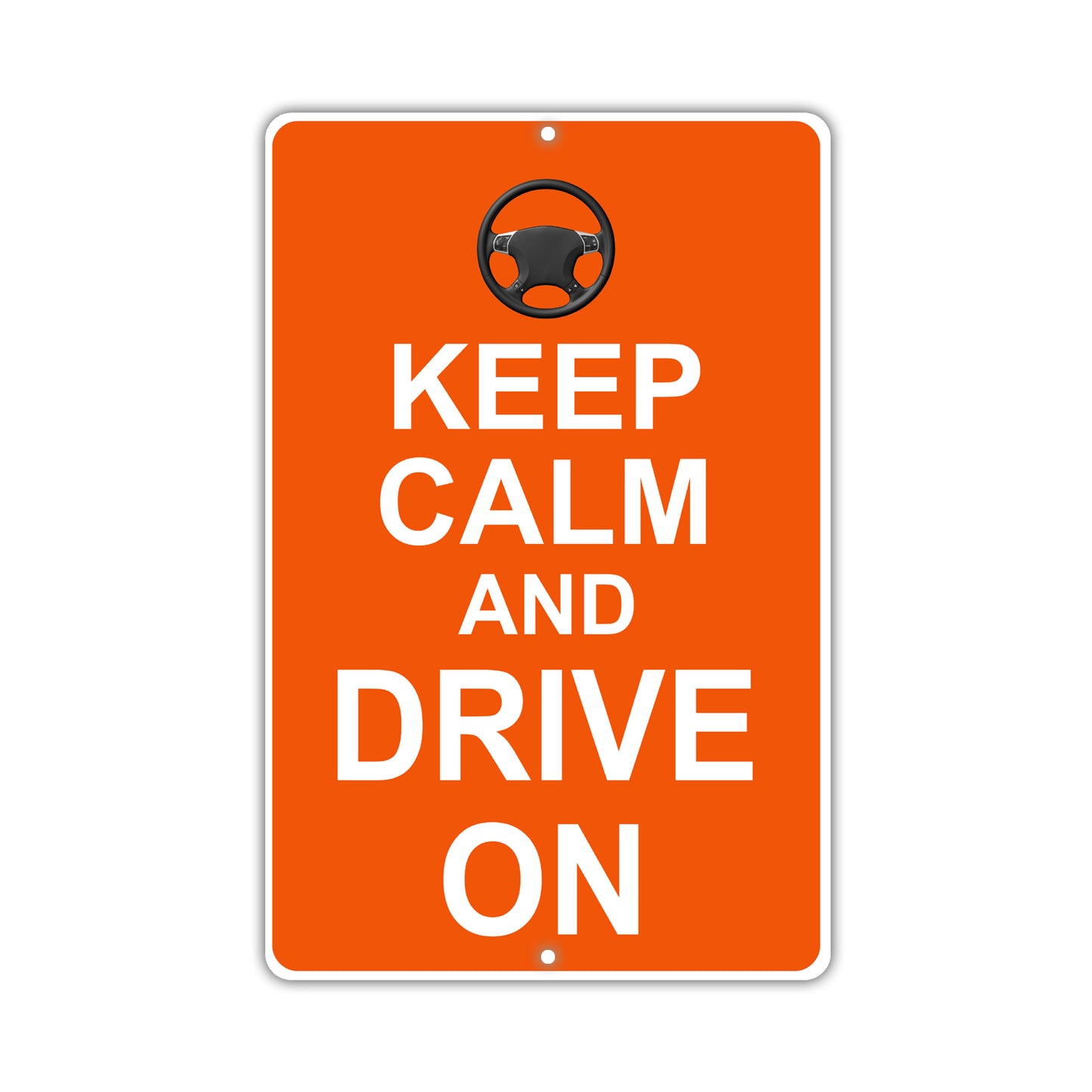 Keep Calm And Drive On With Humor Jokes Funny Gags Novelty Caution Alert Warning Aluminum