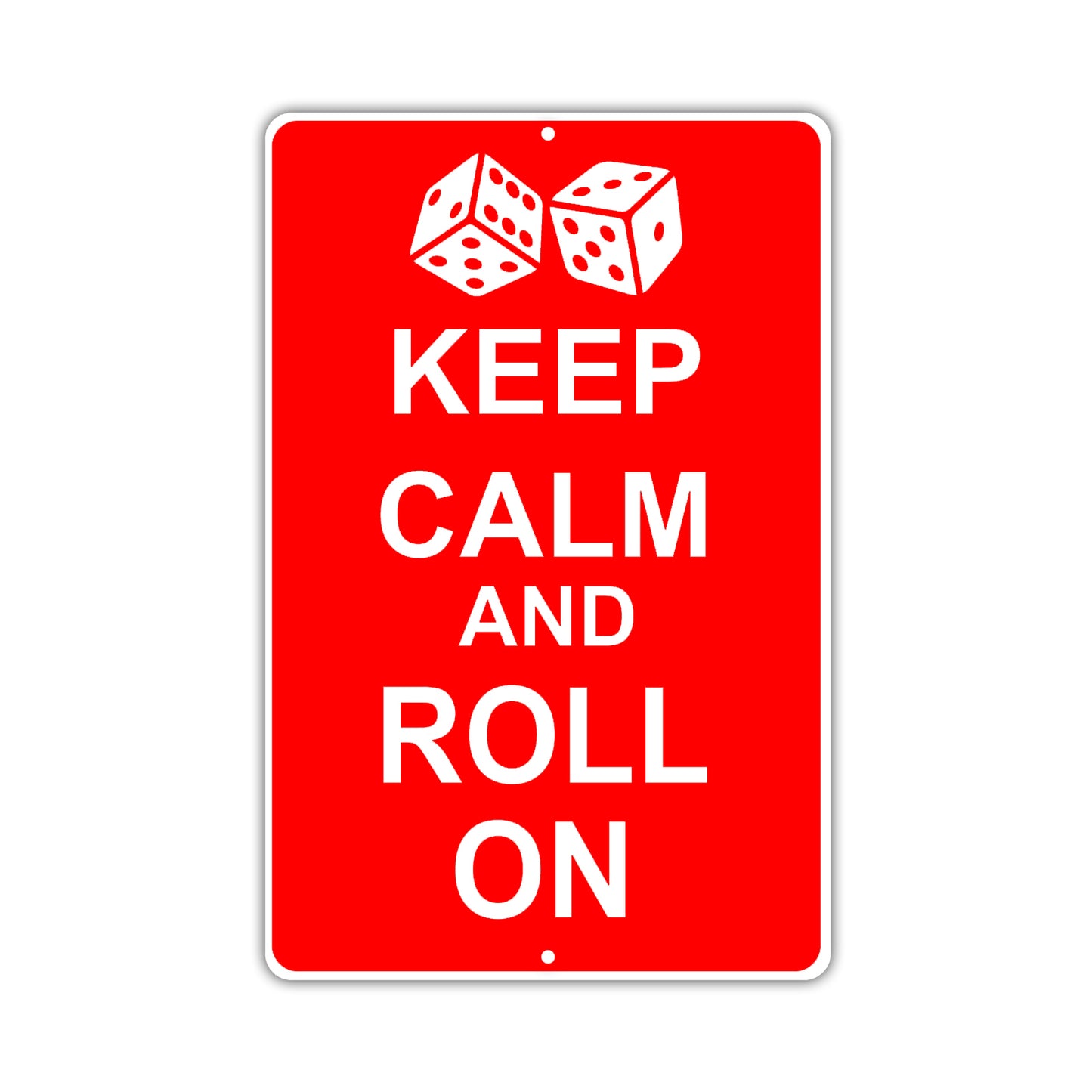 Keep Calm And Roll On With Humor Jokes Funny Gags Novelty Caution Alert Warning Aluminum Sign