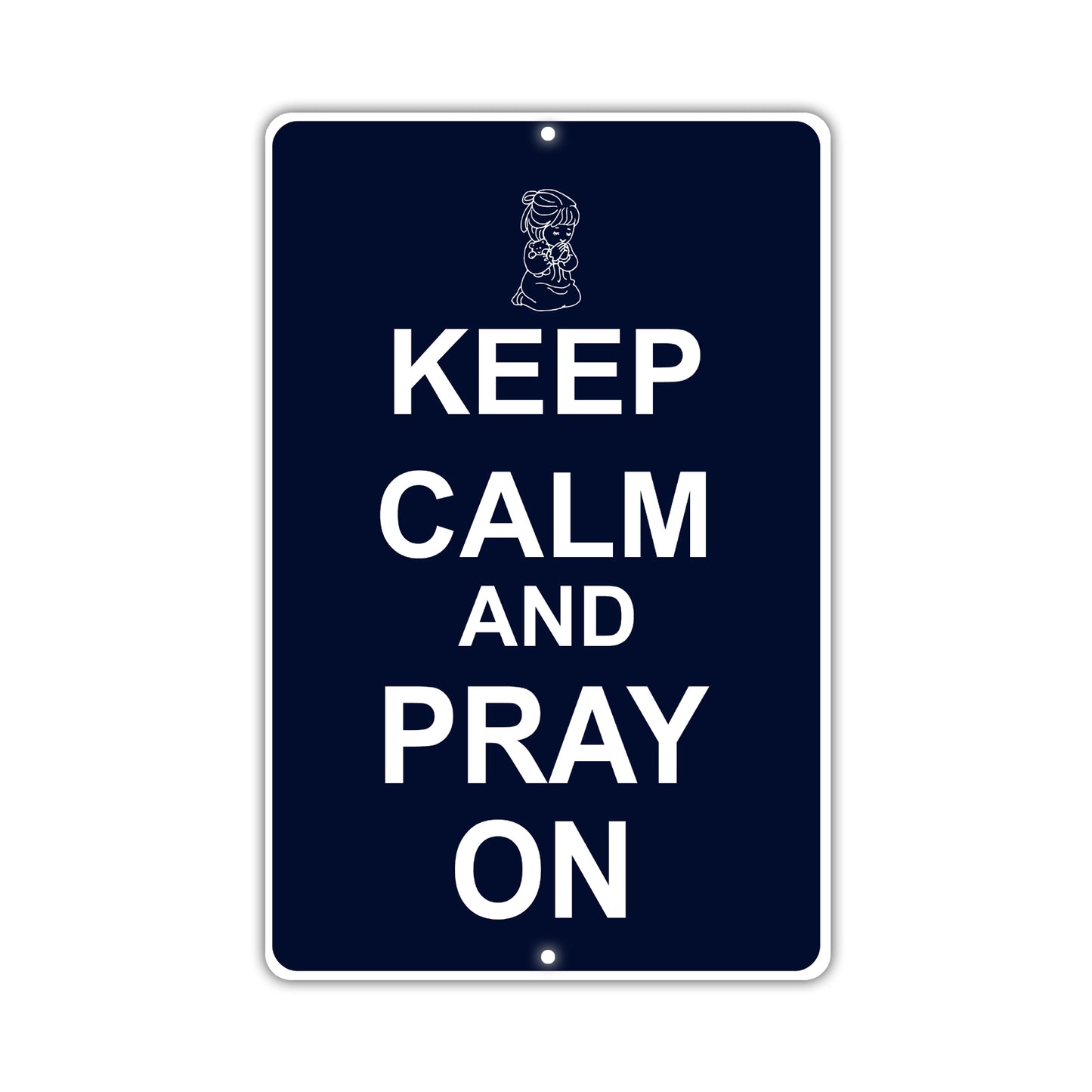 Keep Calm And Pray On With Humor Jokes Funny Gags Novelty Caution Alert Warning Aluminum