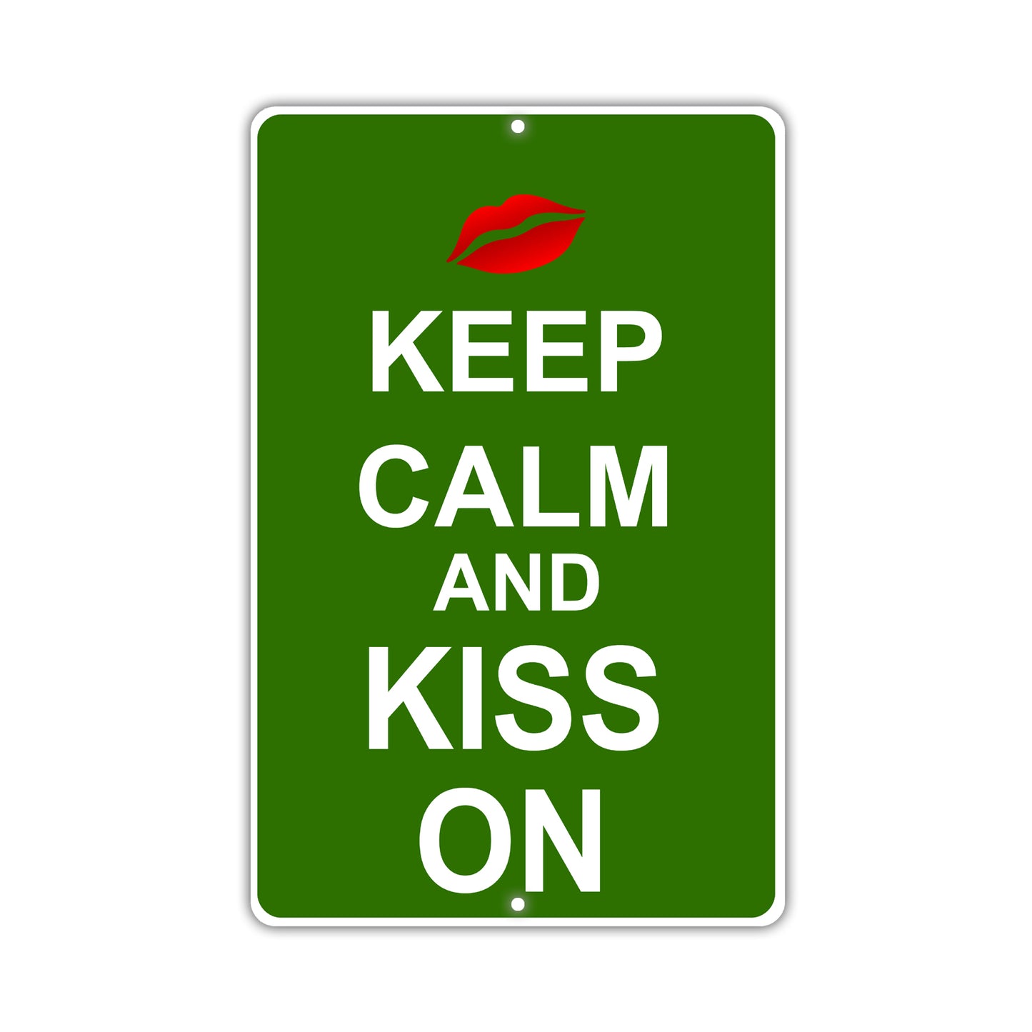 Keep Calm And Kiss On With Humor Jokes Funny Gags Novelty Caution Alert Warning Aluminum