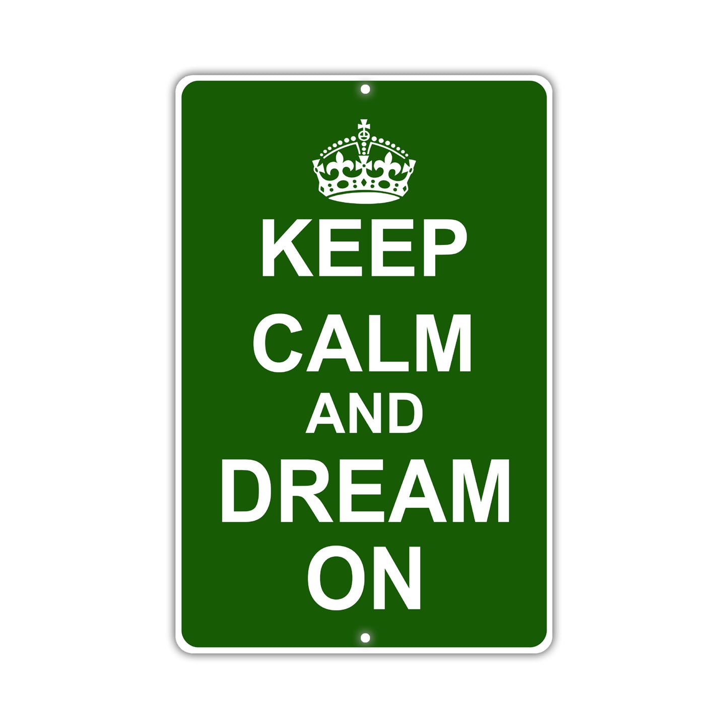 Keep Calm And Dream On With Humor Jokes Funny Gags Novelty Caution Alert Warning Aluminum