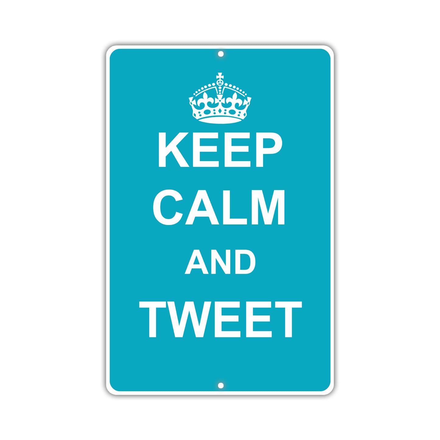 Keep Calm And Tweet With Humor Jokes Funny Gags Novelty Caution Alert Warning Aluminum
