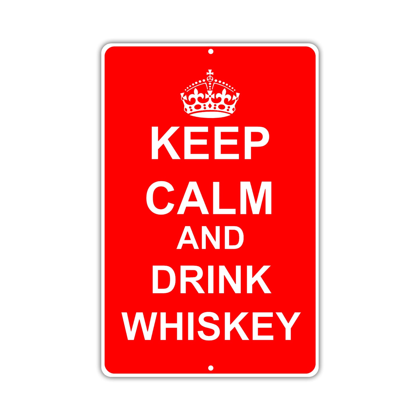 Keep Calm And Drink Whiskey With Humor Jokes Funny Gags Novelty Caution Alert Warning Aluminum Sign