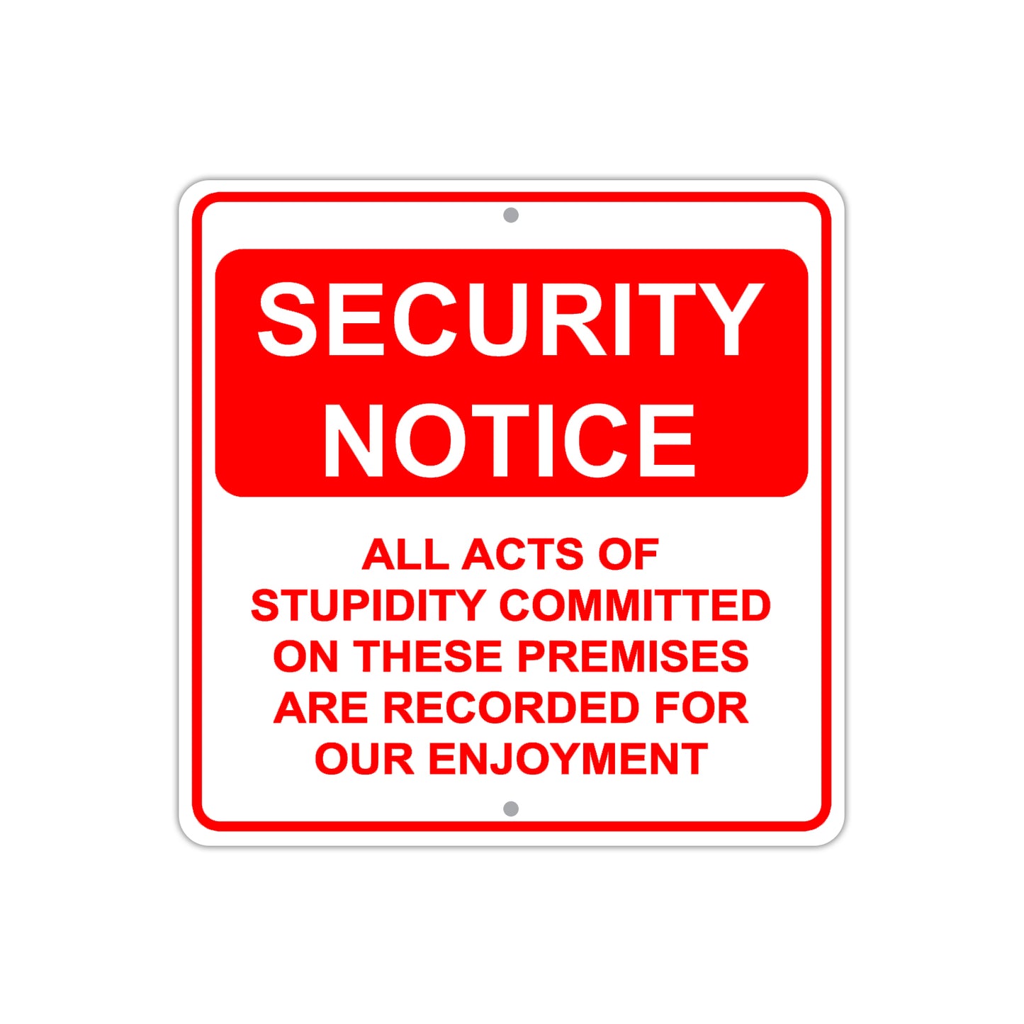 Security Notice All Acts Of Stupidity Committed Aluminum Metal Sign Plate