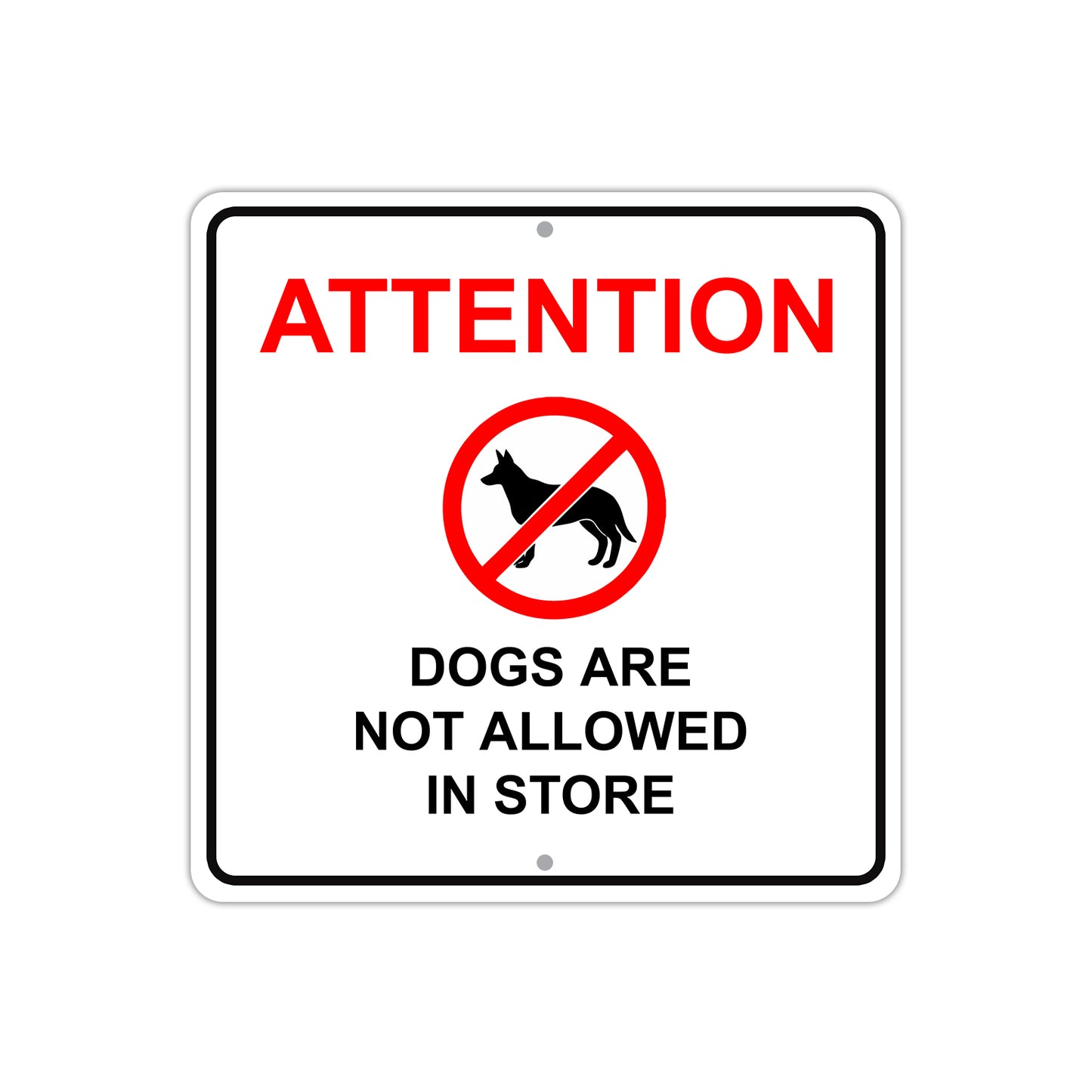 Attention Dogs Are Not Allowed in Store Aluminum Metal Sign Plate