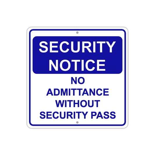 Security Notice No Admittance Without Security Pass Aluminum Metal Sign Plate