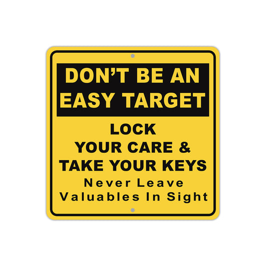 Don't Be An Easy Target Lock Your Care & Take Your Keys Aluminum Metal Sign Plate