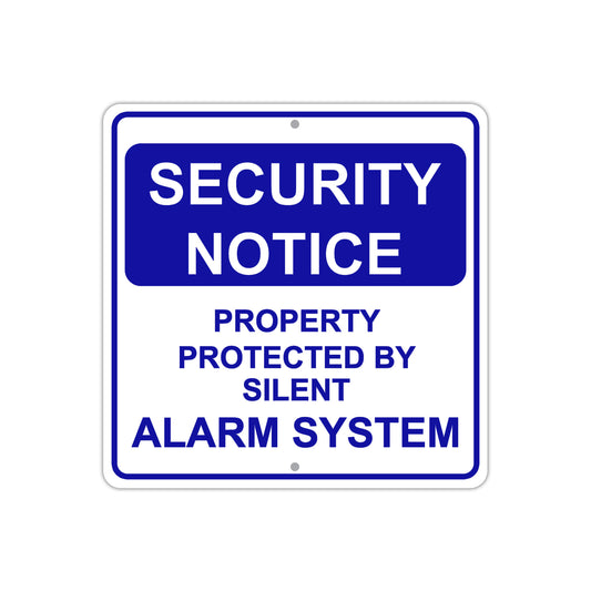 Security Notice Property Protected By Silent Alarm System Aluminum Metal Sign Plate