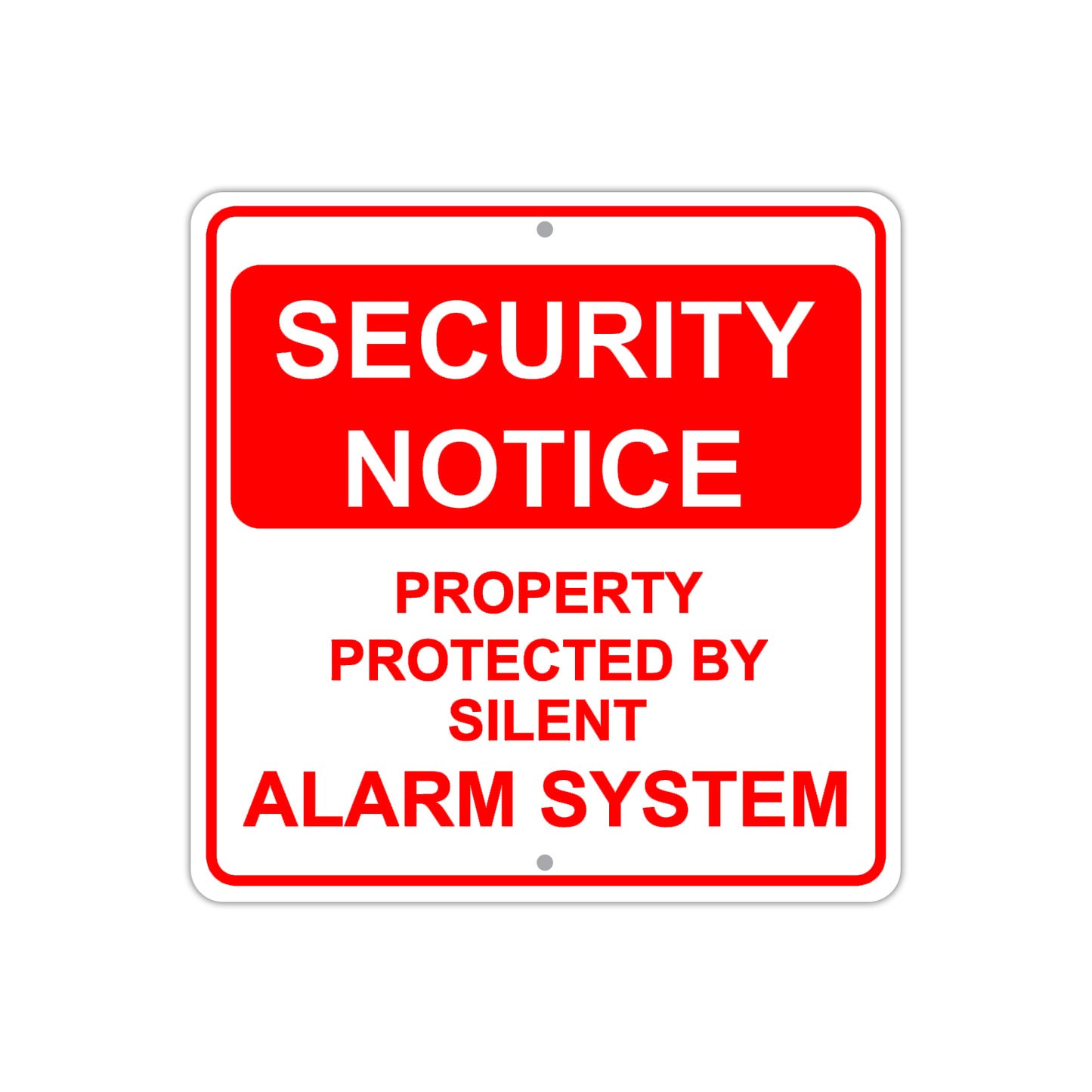 Security Notice Property Protected By Silent Alarm System Aluminum Metal Sign Plate