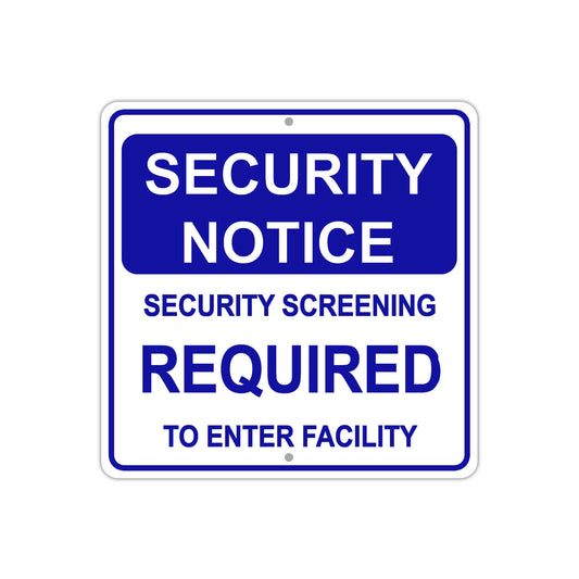 Security Notice Screening Required To Enter Facility Aluminum Metal Sign Plate