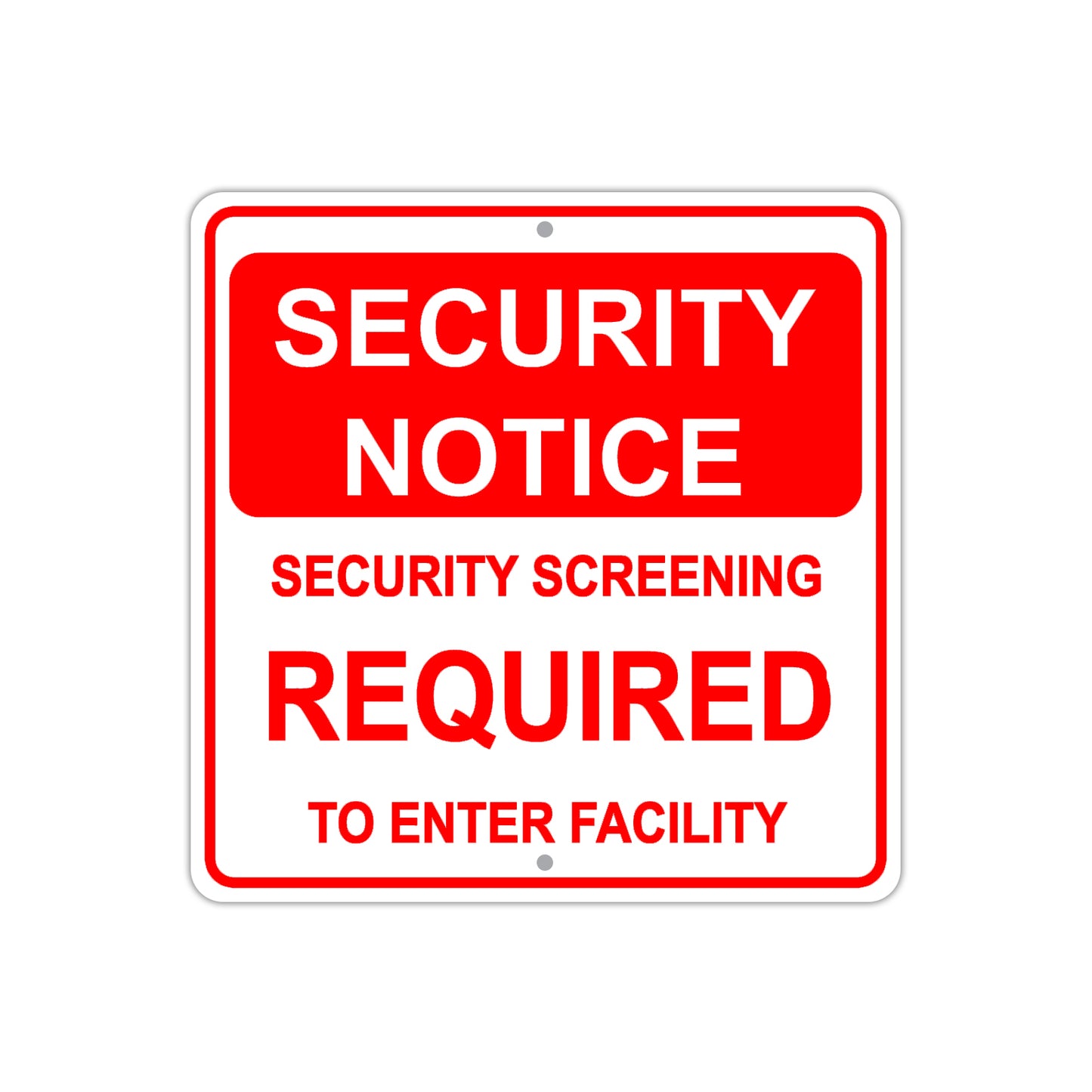 Security Notice Screening Required To Enter Facility Aluminum Metal Sign Plate