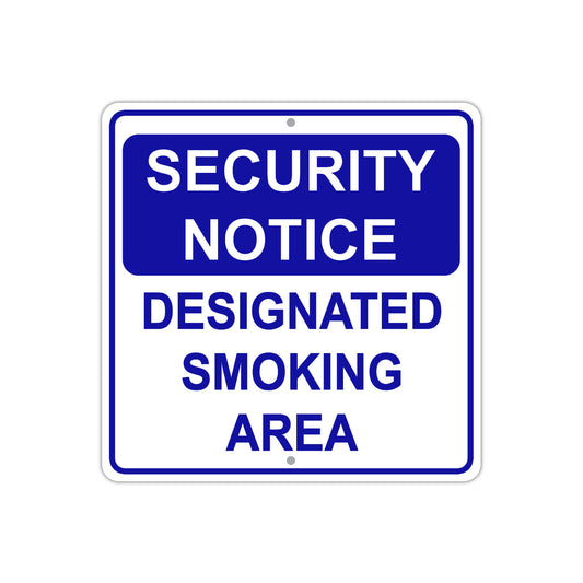Security Notice Designated Smoking Area Aluminum Metal Sign Plate