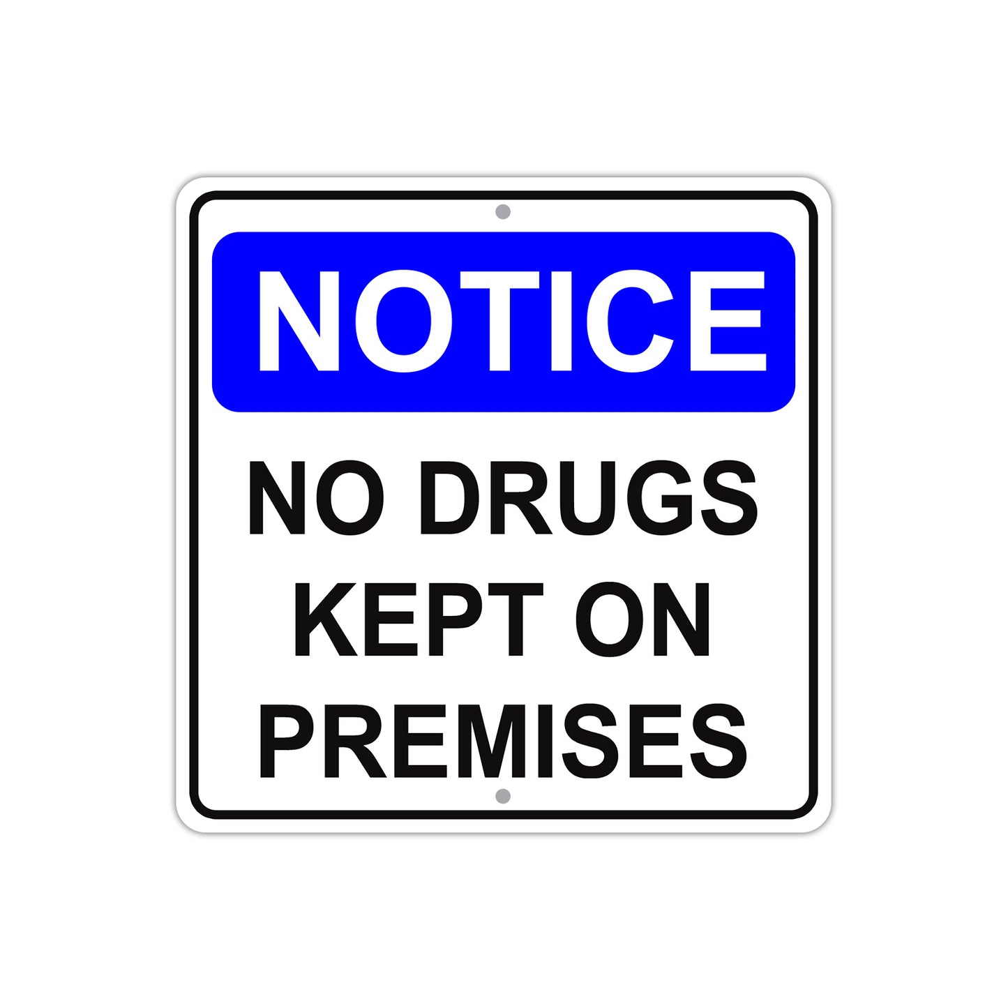 Notice No Drugs Kept On Premises Aluminum Metal Sign Plate