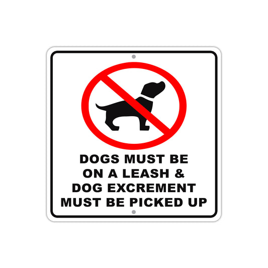 Dogs Must Be On A Leash & Excrement Must Be Picked Up Aluminum Metal Sign Plate