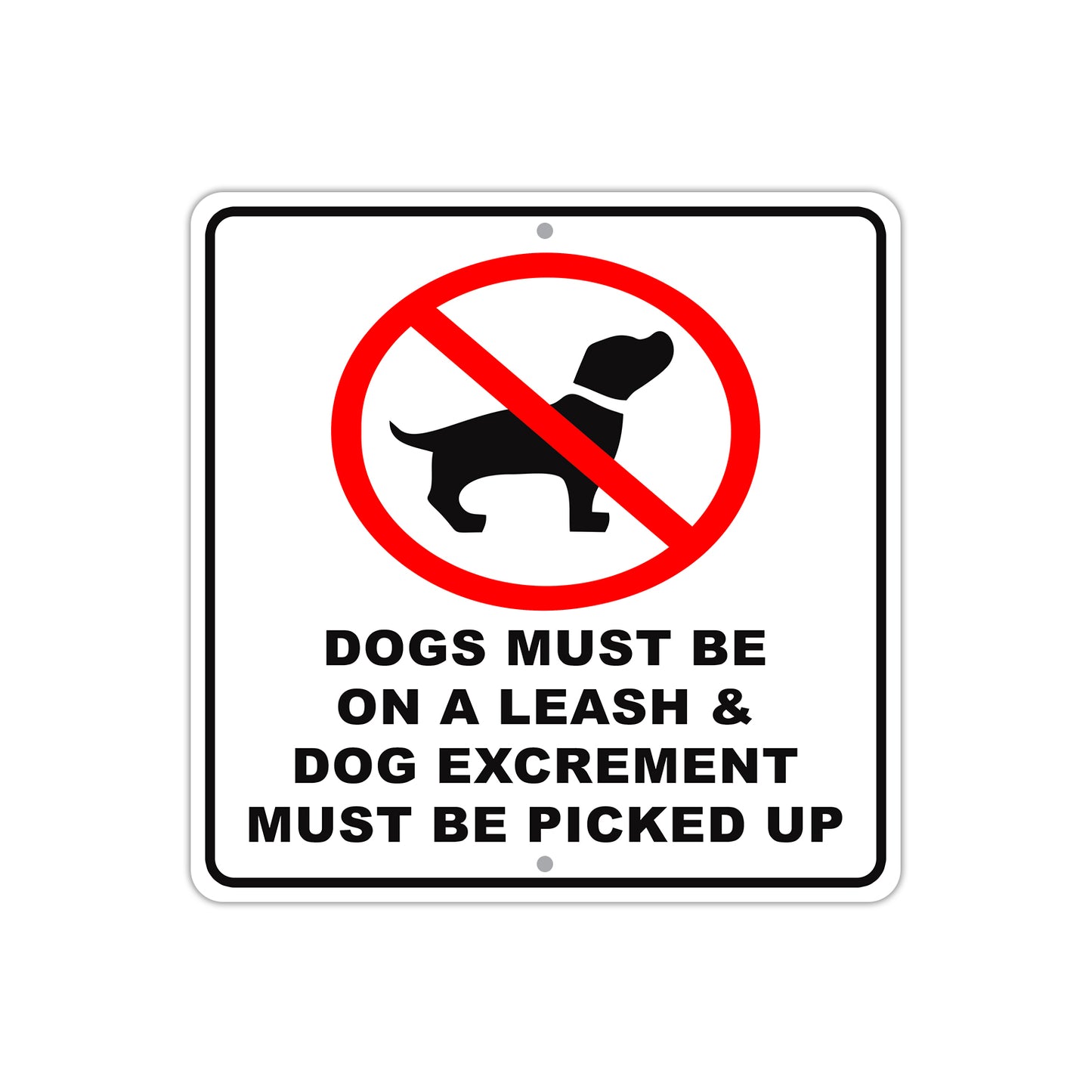 Dogs Must Be On A Leash & Excrement Must Be Picked Up Aluminum Metal Sign Plate