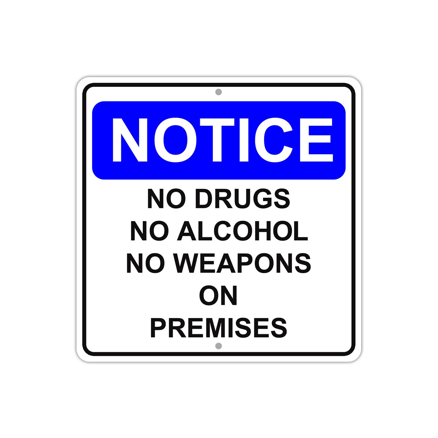 Notice No Drugs Alcohol Weapons on Premises Aluminum Metal Sign Plate
