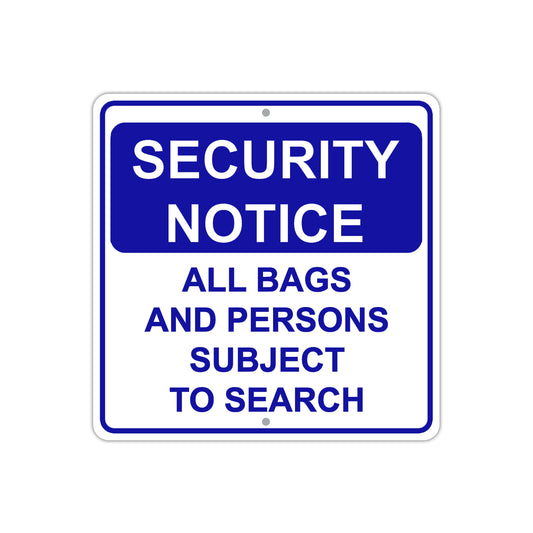 Security Notice All Bags and Persons Subject To Search Aluminum Metal Sign Plate