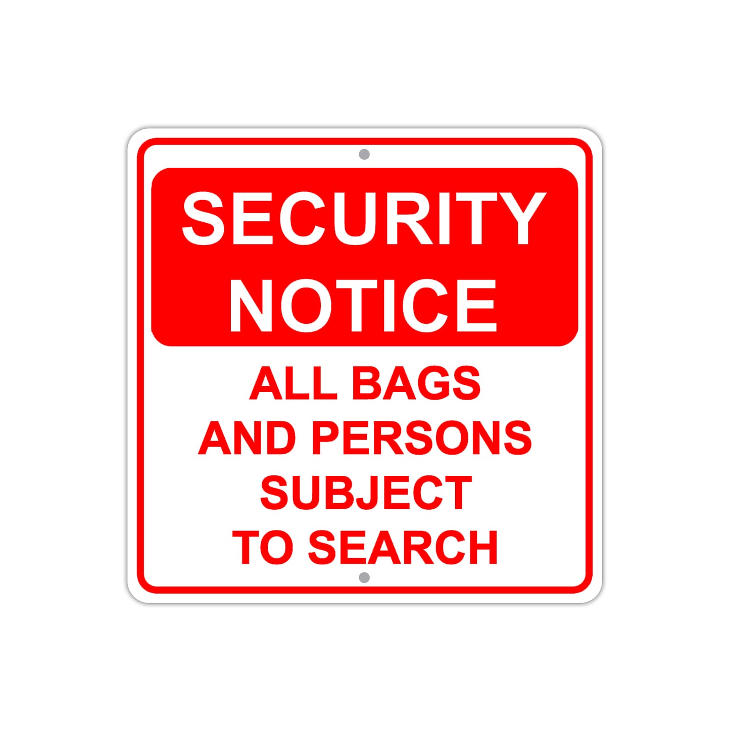 Security Notice All Bags and Persons Subject To Search Aluminum Metal Sign Plate