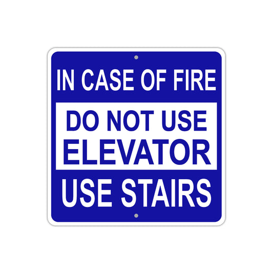 In Case of Fire Do Not Use Elevator Use Stairs Aluminum Metal Sign Plate
