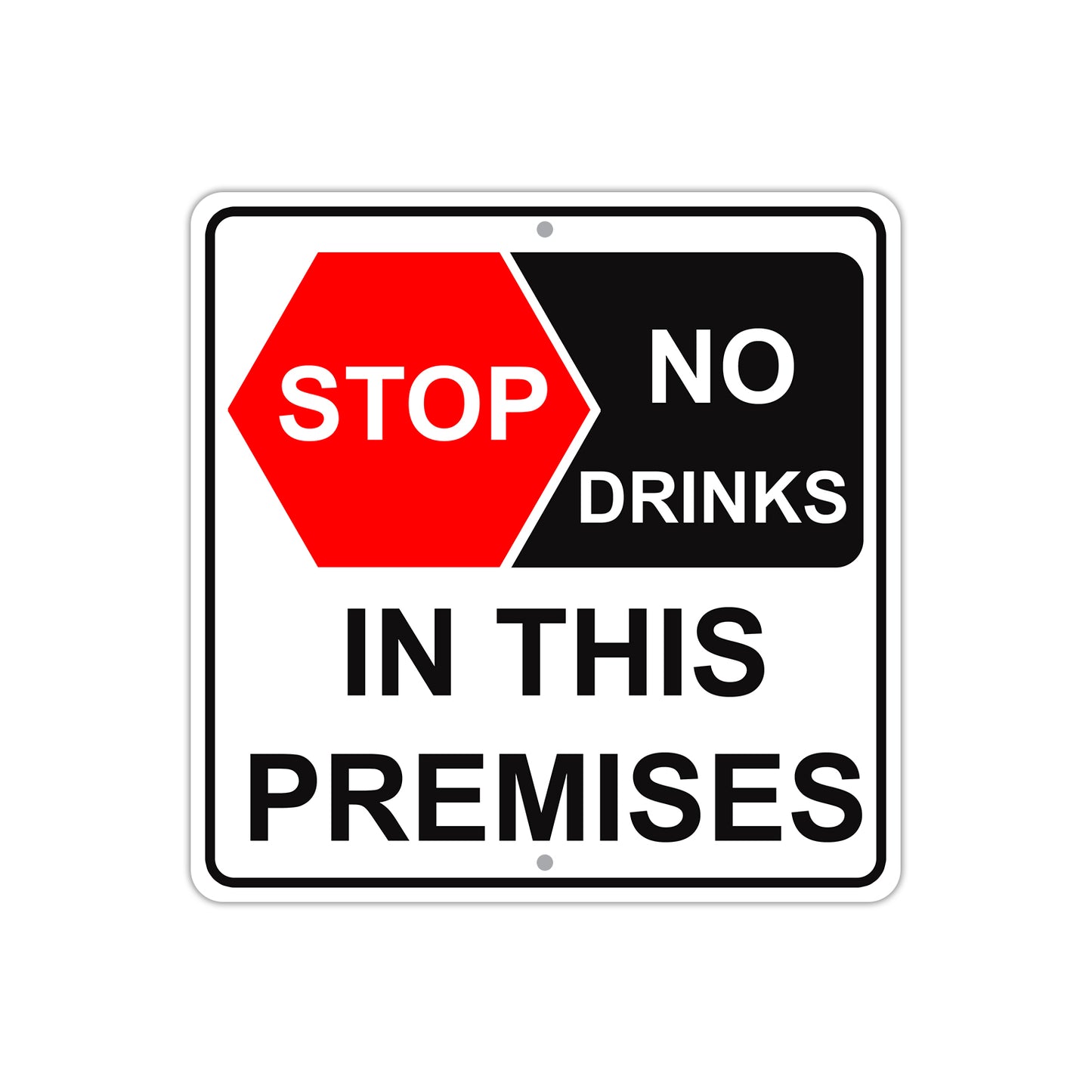 Stop No Drinks In This Premises Caution Aluminum Metal Sign Plate