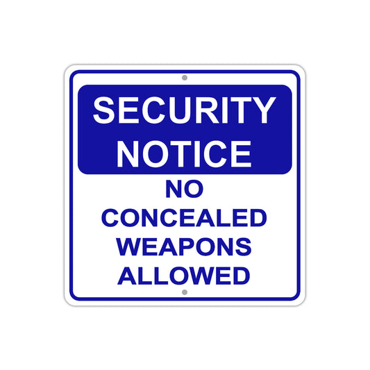 Security Notice No Concealed Weapons Allowed Aluminum Metal Sign Plate