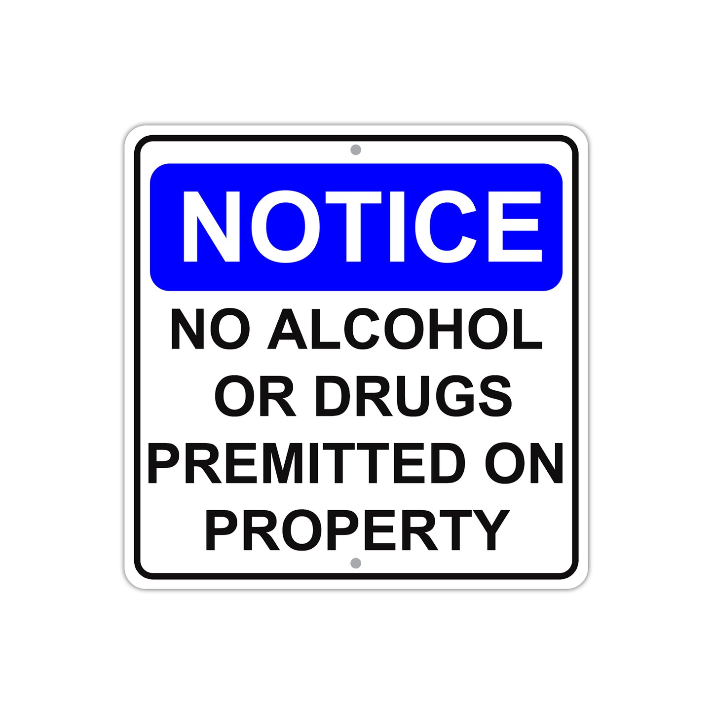 Notice No Alcohol or Drugs Permitted on Property Aluminum Metal Sign Plate