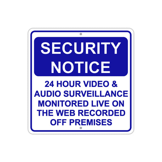 Security Notice 24 HR Video & Audio Surveillance Monitored on Web Aluminum Metal Sign Plate