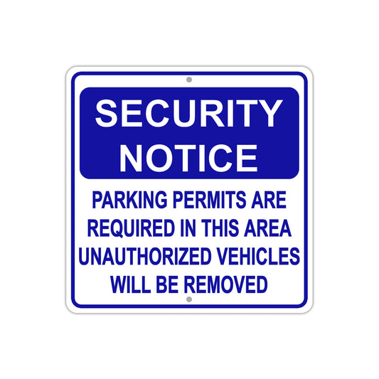 Security Notice Parking Permits Are Required in this Area Vehicle Removed Aluminum Metal Sign Plate
