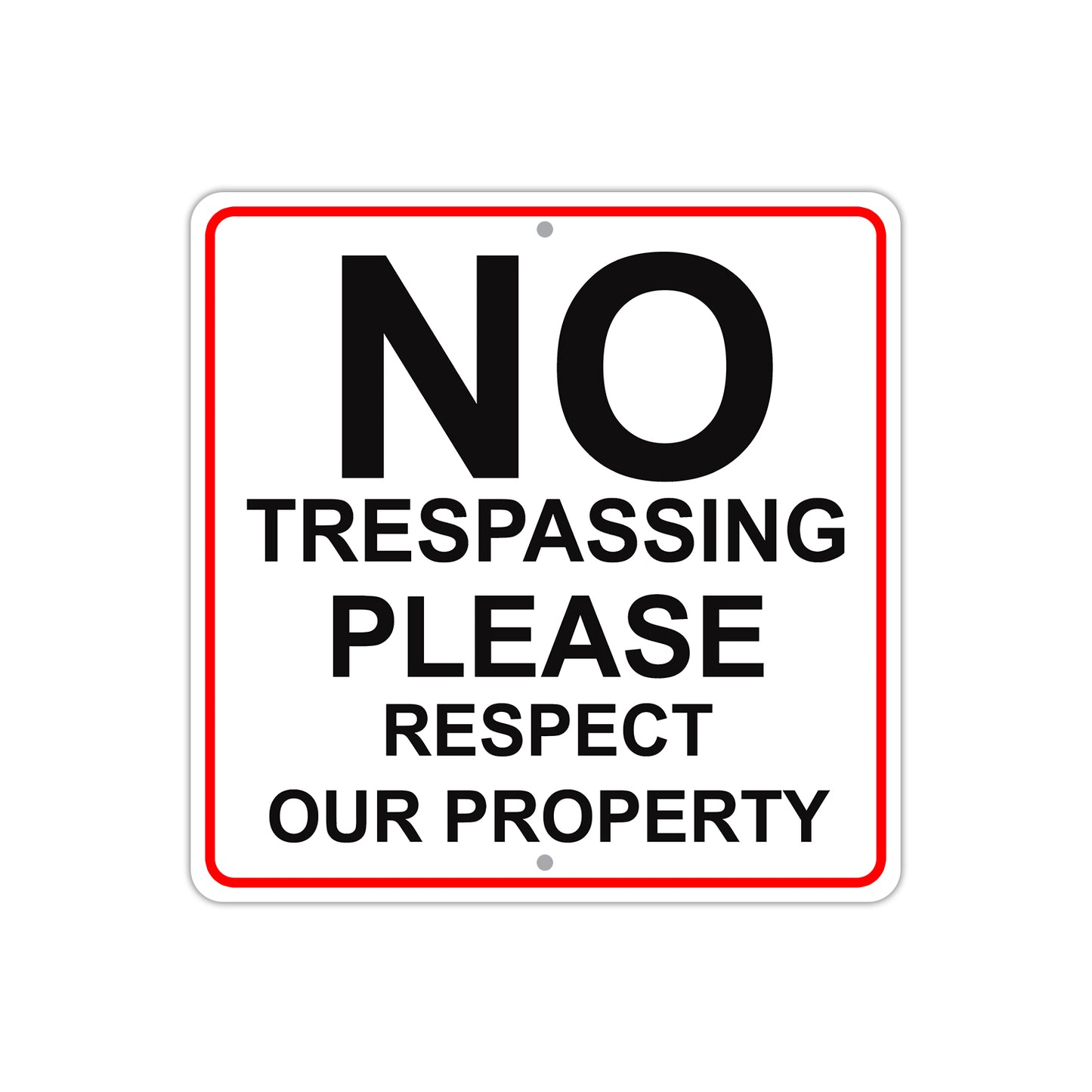 No Trespassing Please Respect Our Property Aluminum Metal Sign Plate