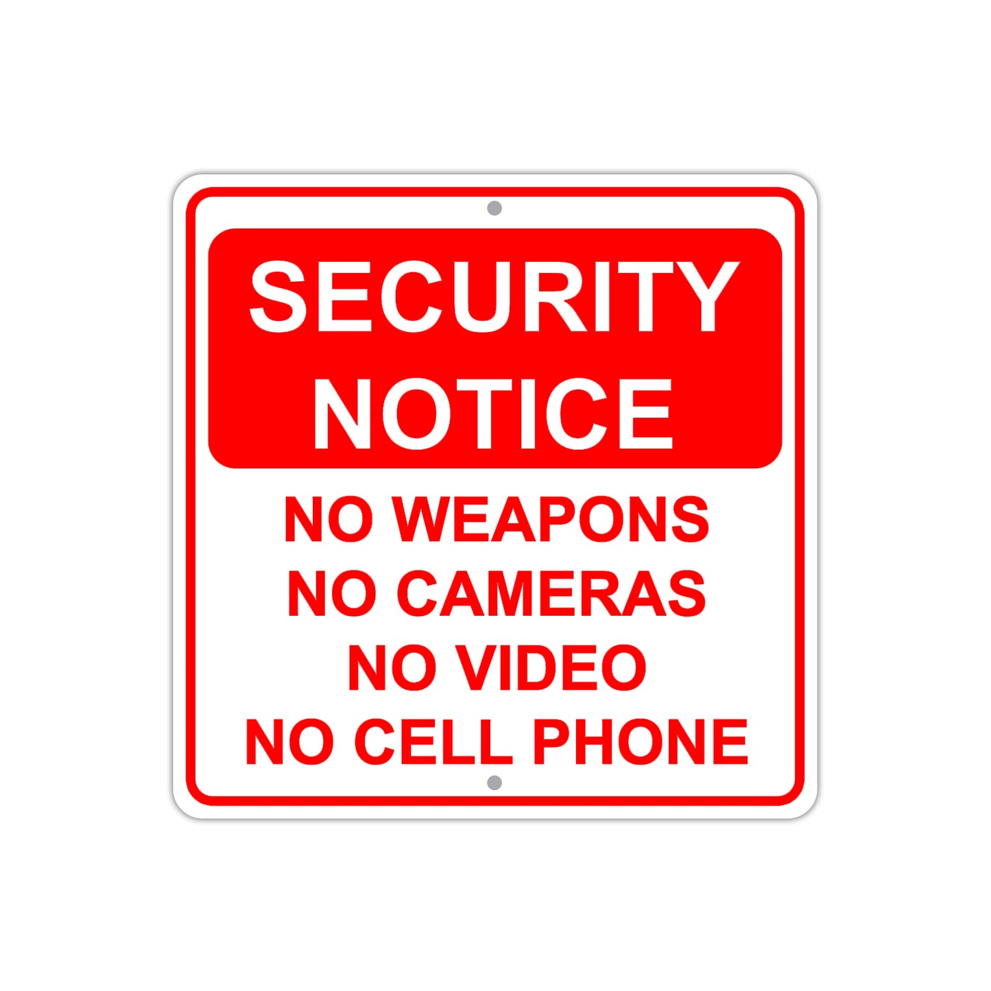 Security Notice No Weapons Cameras Videos Cell Phones Aluminum Metal Sign Plate