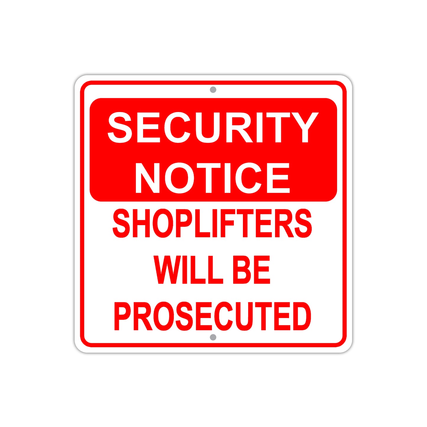 Security Notice Shoplifters Will Be Prosecuted Aluminum Metal Sign Plate