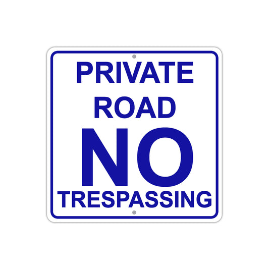 Private Road No Trespassing Aluminum Metal Sign Plate