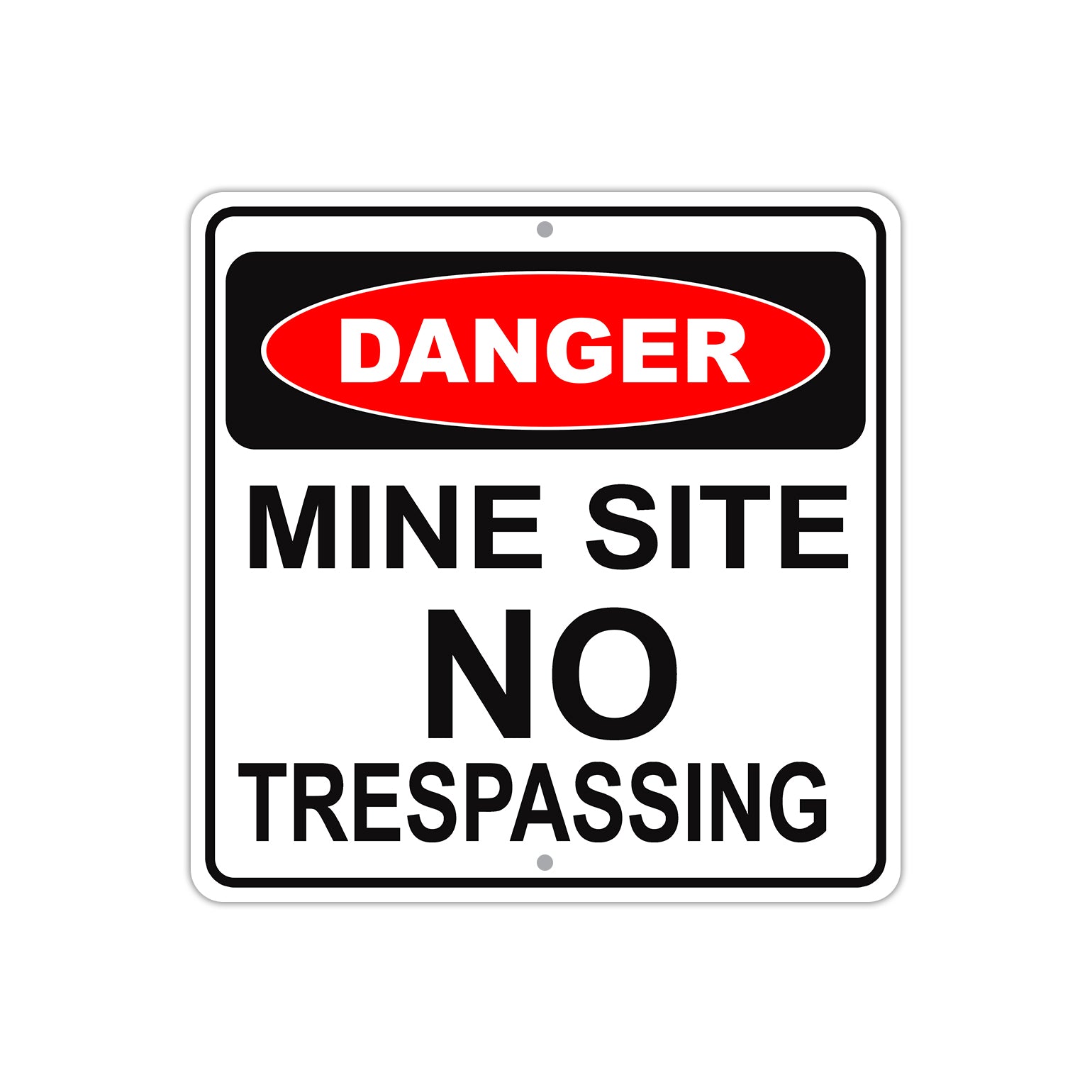 Danger Mine Site No Trespassing Aluminum Metal Sign Plate