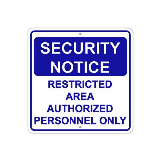 Security Notice Restricted Area Authorized Personnel Only Aluminum Metal Sign Plate