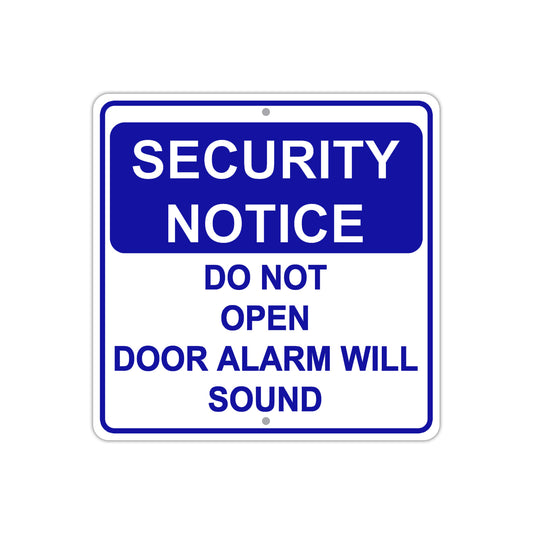Security Notice Do Not Open Door Alarm Will Sound Aluminum Metal Sign Plate