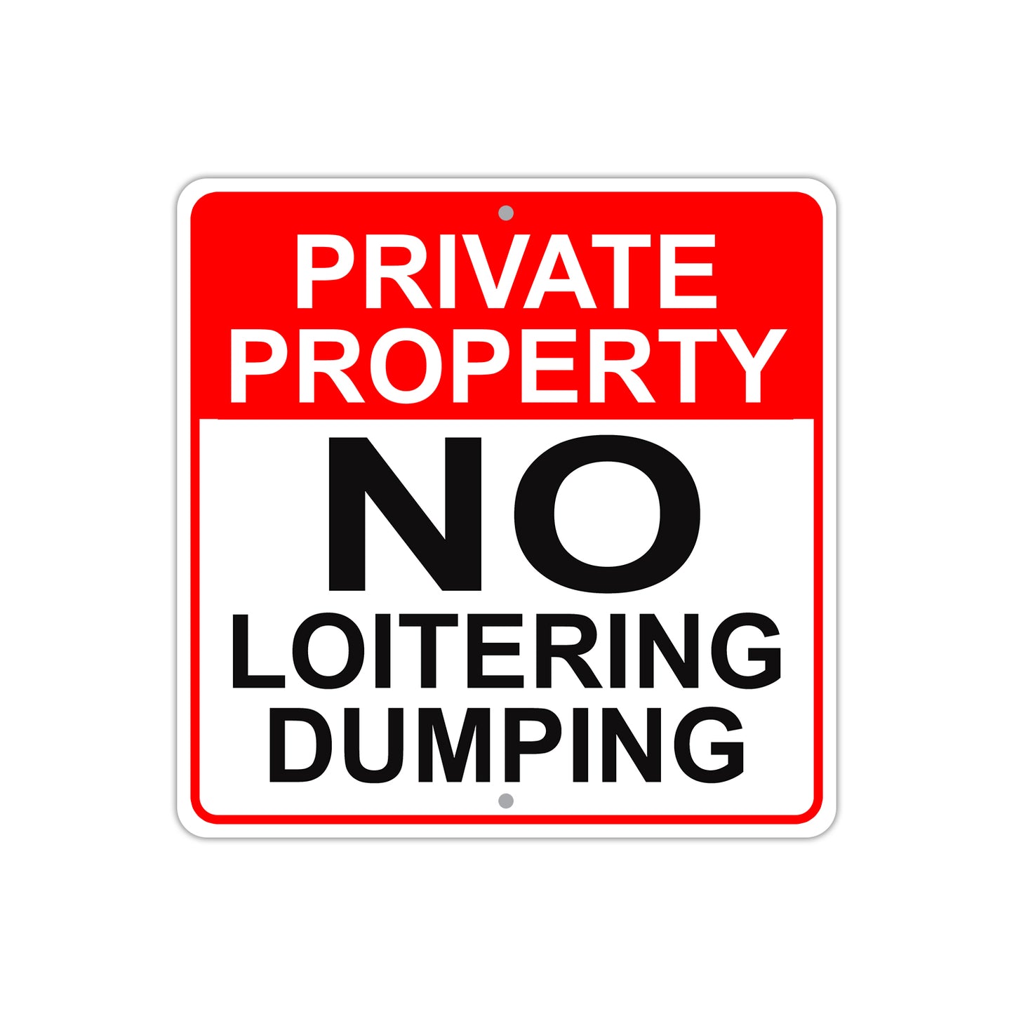 Private Property No Loitering Dumping Aluminum Metal Sign Plate
