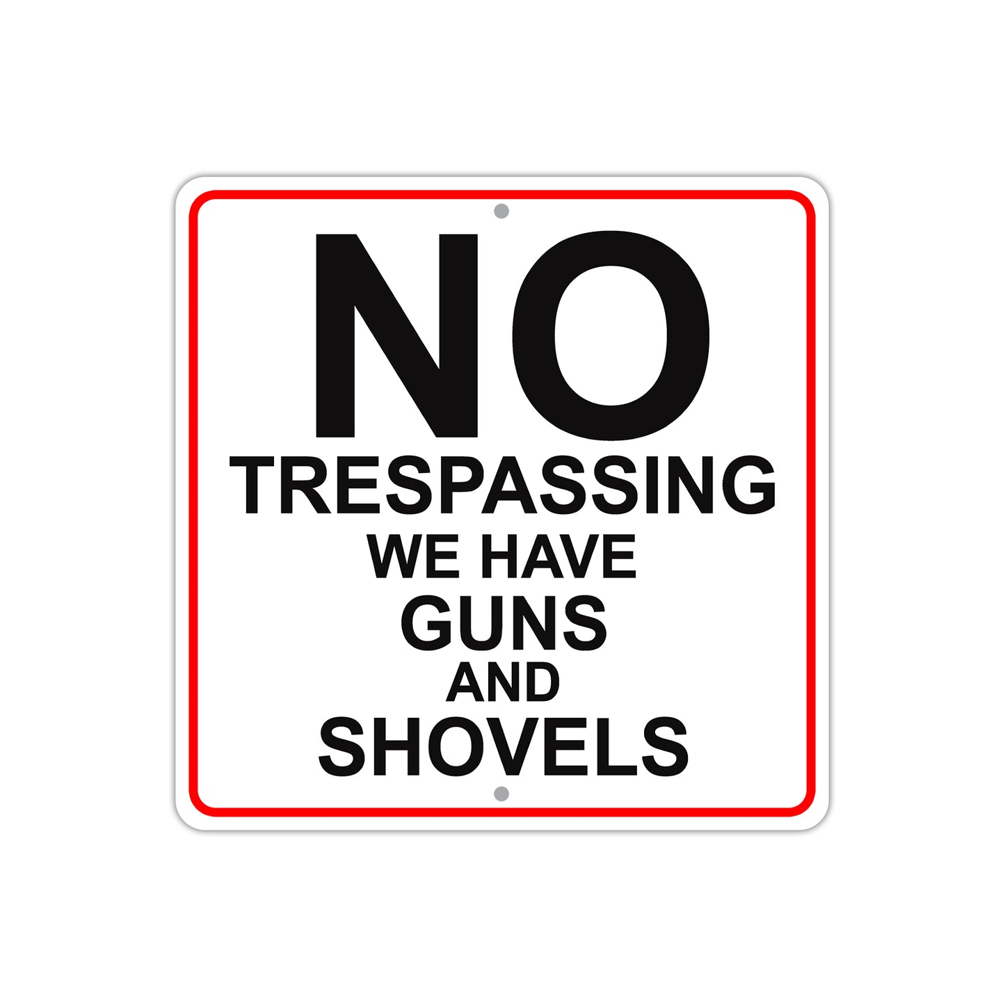 No Trespassing We Have Guns and Guns Aluminum Metal Sign Plate