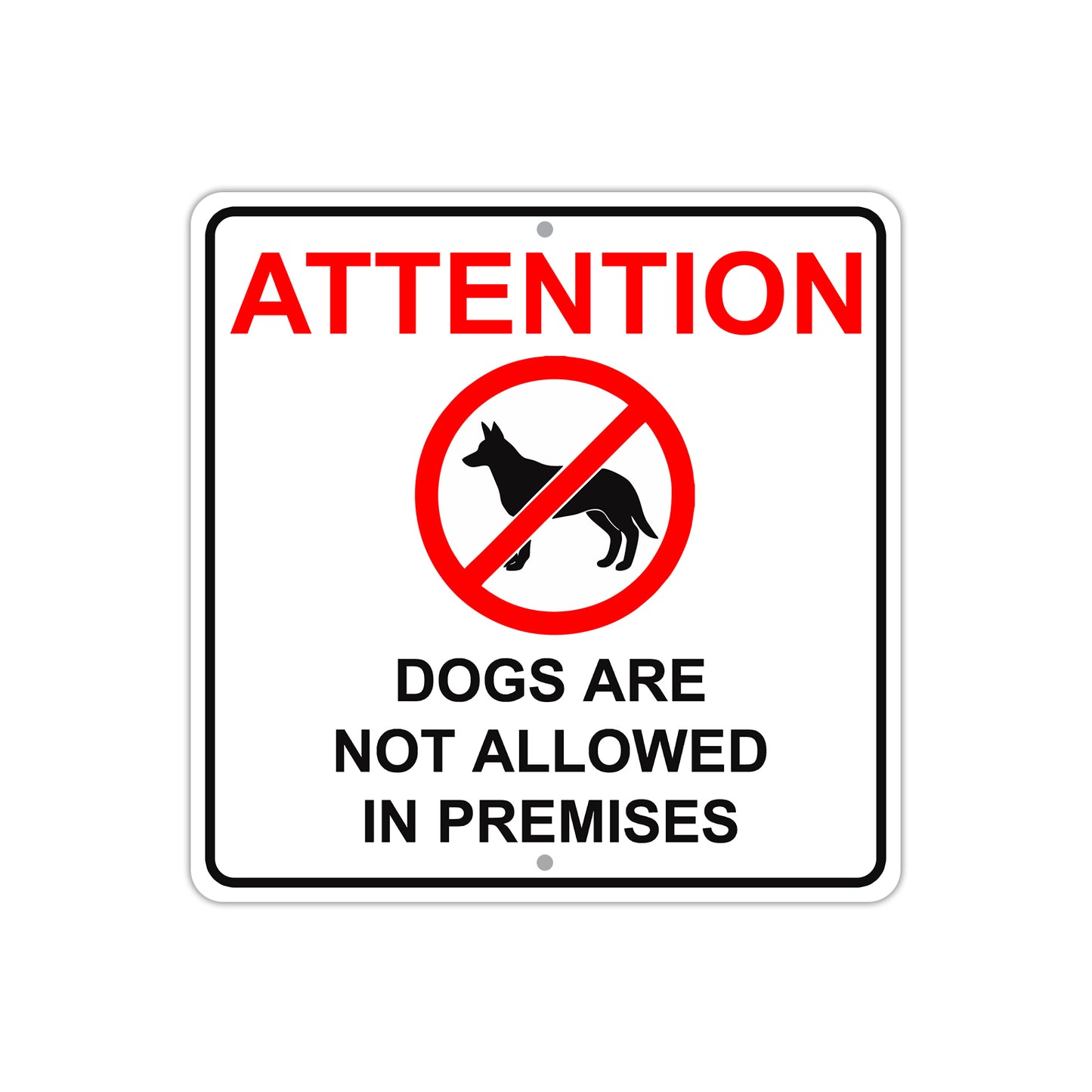 Attention Dogs Are Not Allowed in Premises with Symbol Aluminum Metal Sign Plate