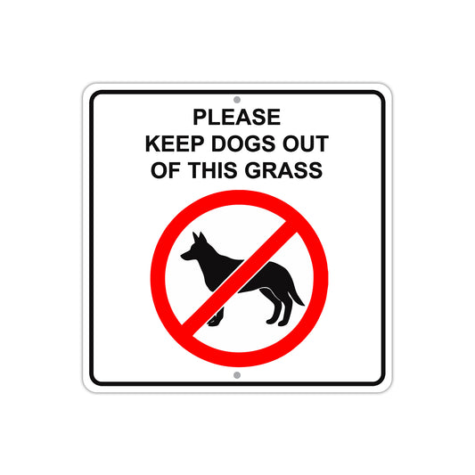 Please Keep Dogs Out of This Grass with Symbol Caution Aluminum Metal Sign Plate