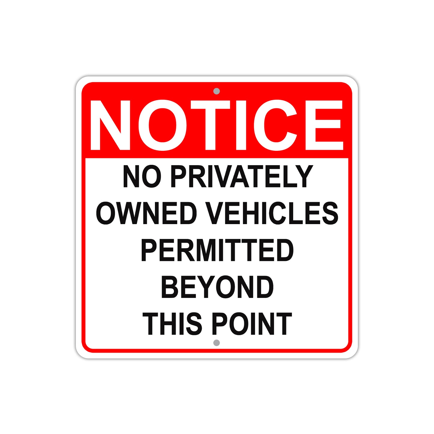 Notice No Privately Owned Vehicles Permitted Beyon This Point Aluminum Metal Sign Plate