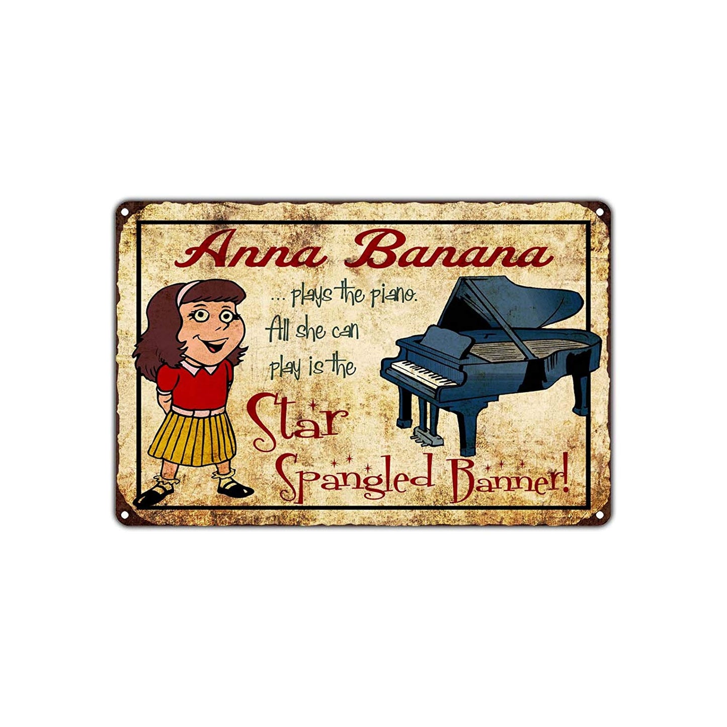 Anna Banana Plays Piano All She Play Is The Star Spangled Banner Funny Novelty Retro Art Aluminum