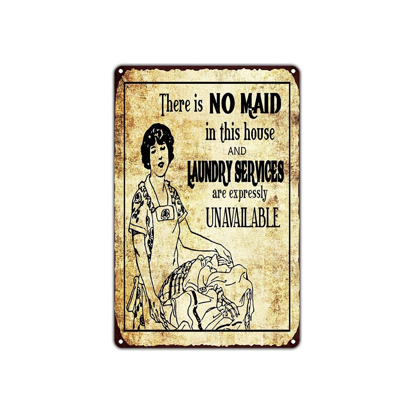 No Maid In This House And Laundry Services Are Expressly Unavailable Funny Novelty Vintage Aluminum