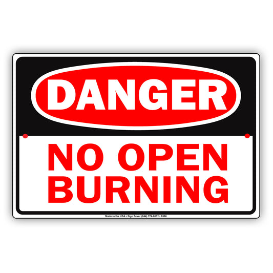 Danger No Open Burning Aluminum Metal Sign