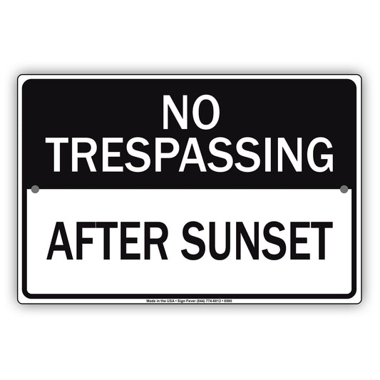 No Trespassing After Sunset Aluminum Metal Sign