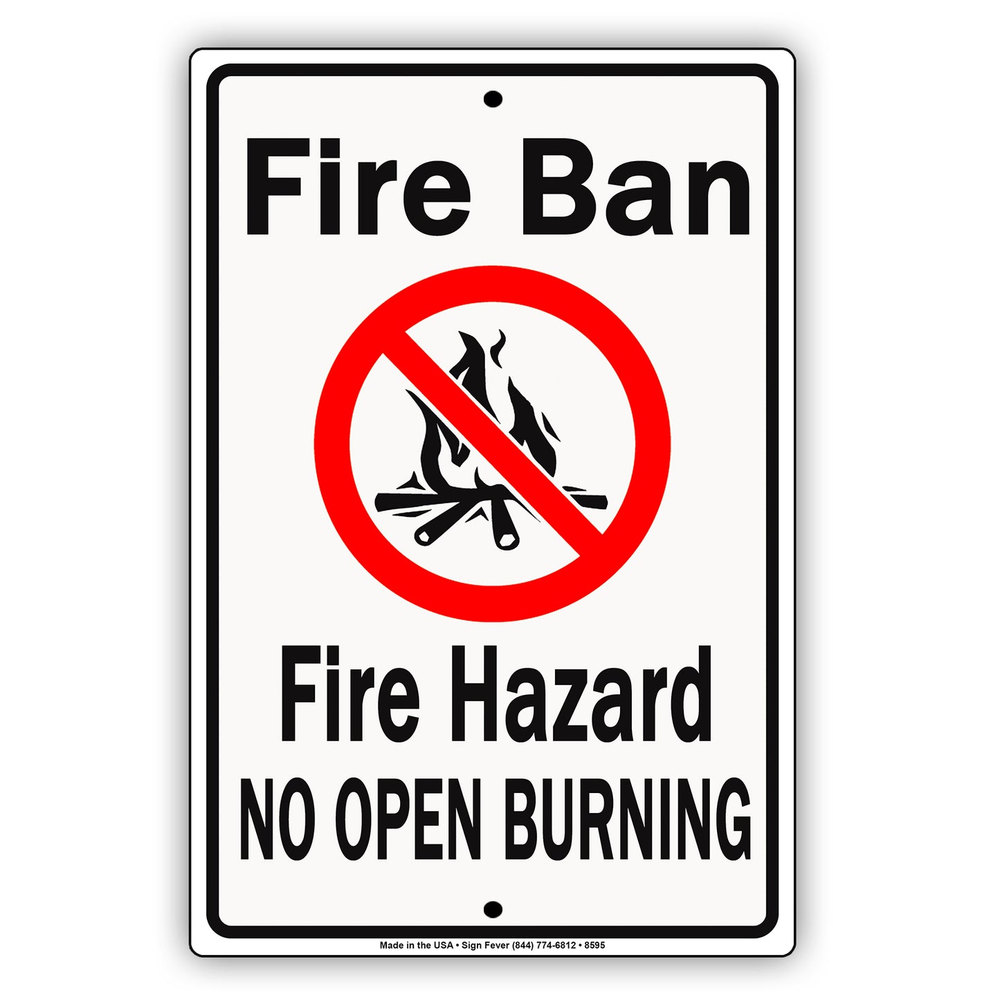 Fire Ban Fire Hazard No Open Burning Alert Aluminum Metal Sign Plate