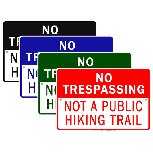 No Trespassing Not A Public Hiking Trail Alert Aluminum Metal Sign Plate