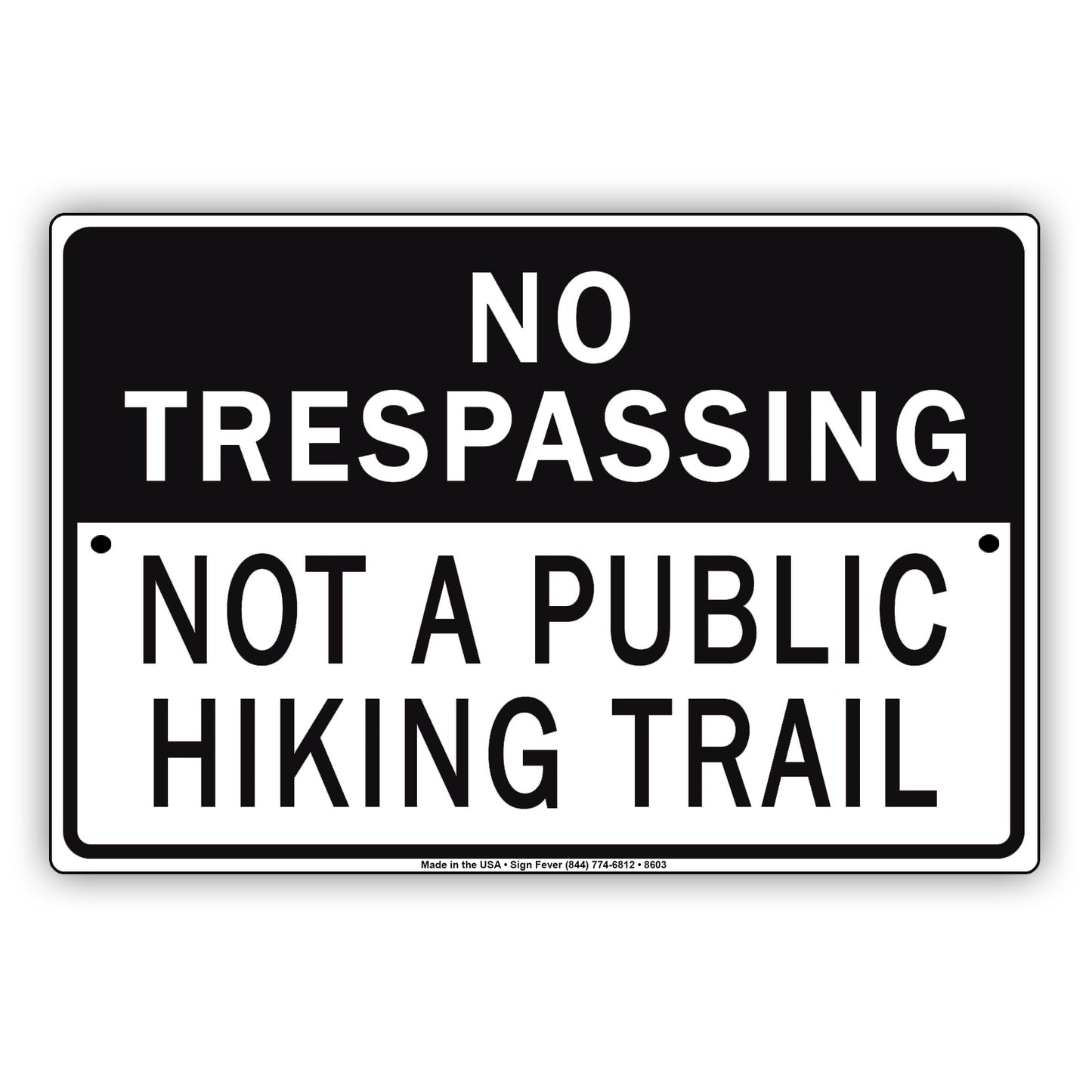 No Trespassing Not A Public Hiking Trail Alert Aluminum Metal Sign Plate