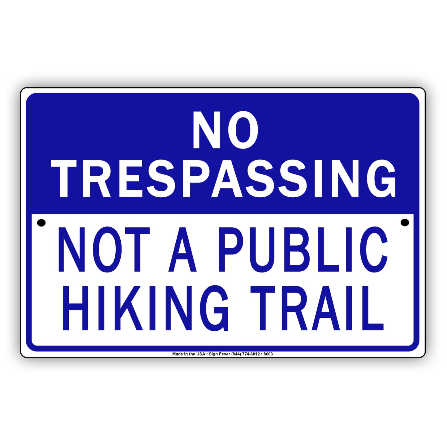No Trespassing Not A Public Hiking Trail Alert Aluminum Metal Sign Plate
