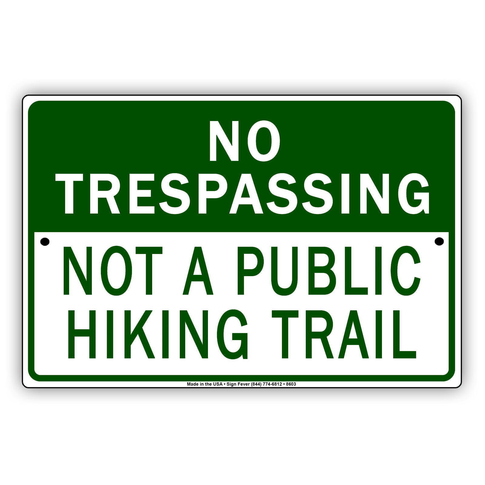 No Trespassing Not A Public Hiking Trail Alert Aluminum Metal Sign Plate